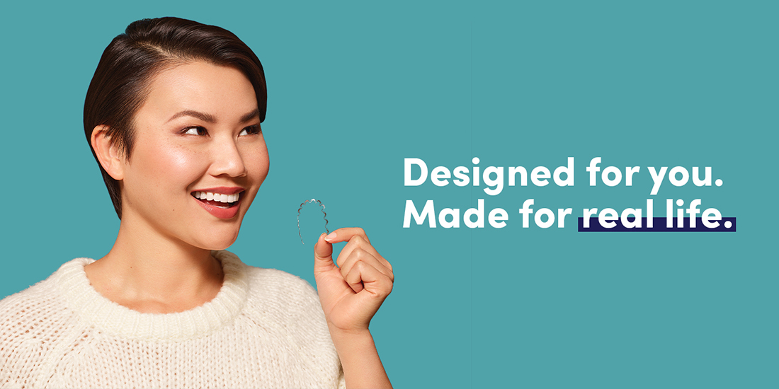 Designed for you. Made for real life.